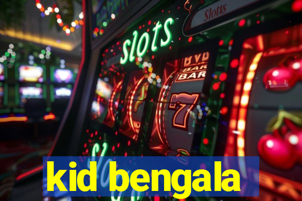 kid bengala